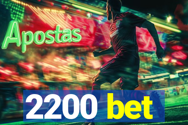 2200 bet